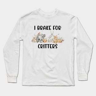 Animal Lover, Brake For Critters Long Sleeve T-Shirt